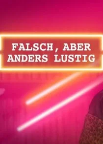 Affiche de falsch, aber anders lustig