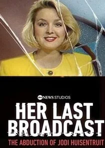 Poster di Her Last Broadcast: The Abduction of Jodi Huisentruit
