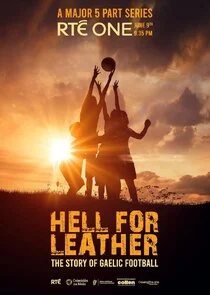 Affiche de Hell for Leather: The Story of Gaelic Football