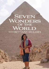 Seven Wonders of the Ancient World with Bettany Hughes poster