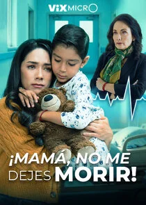 Affiche de Ă‚Ë‡MamÄ‚Ë‡, no me dejes morir!