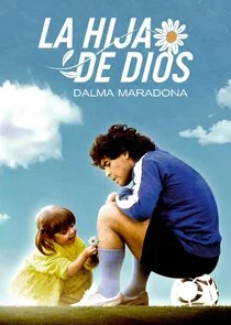 Plakat La Hija de Dios: Dalma Maradona
