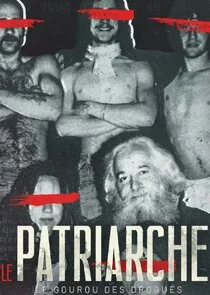 Affiche de Le Patriarche, le gourou des drogués