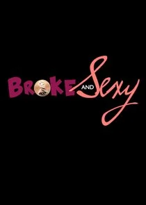 Pôster de Broke & Sexy