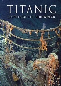 Affiche de Titanic: Secrets of the Shipwreck