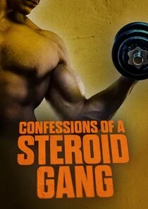 Affiche de Confessions of a Steroid Gang