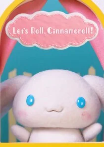 Let’s Roll, Cinnamoroll!