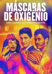 Affiche de Oxygen Masks Will (Not) Drop Automatically