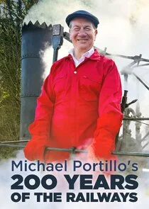 Plakat Michael Portillo's 200 Years of the Railways
