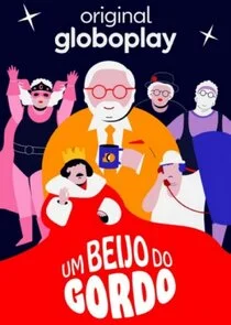 Affiche de Um Beijo do Gordo