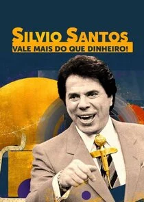 Affiche de Silvio Santos: Vale Mais que Dinheiro!