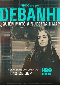 Poster di Debanhi: Ă‚ĹĽQuiÄ‚Â©n matÄ‚Ĺ‚ a nuestra hija?