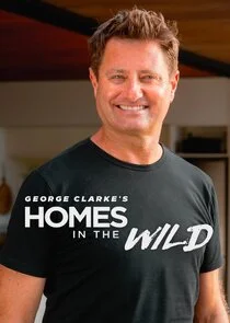 Affiche de George Clarke's Homes in the Wild