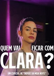 Poster di Quem Vai Ficar Com Clara?