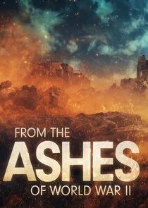 From the Ashes of World War II poster