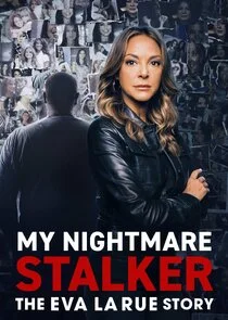 Poster di My Nightmare Stalker: The Eva LaRue Story