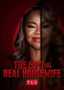 The Cult of the Real Housewife poster