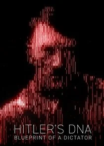 Hitler's DNA: Blueprint of a Dictator poster