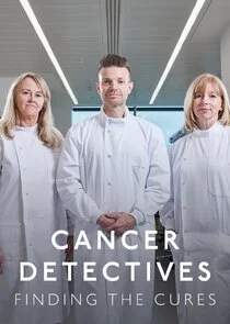 Affiche de Cancer Detectives: Finding the Cures