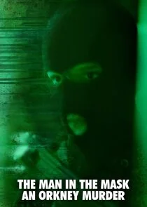 Affiche de The Man in the Mask: An Orkney Murder