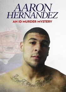 Affiche de Aaron Hernandez - An ID Murder Mystery