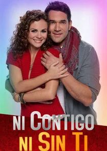Affiche de Ni Contigo, Ni Sin Ti