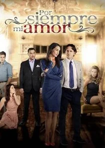 Affiche de Por Siempre Mi Amor