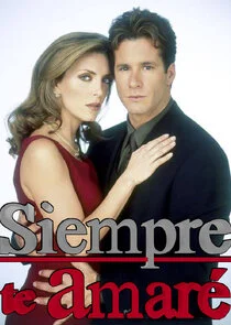Affiche de Siempre te amarÄ‚Â©
