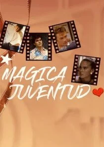 Mágica juventud poster