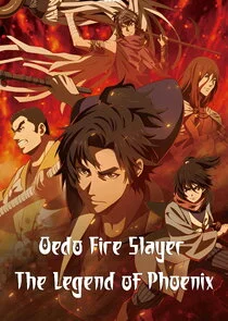 Oedo Fire Slayer -The Legend of Phoenix- poster