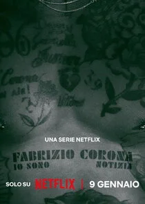 Affiche de Fabrizio Corona: Io sono notizia