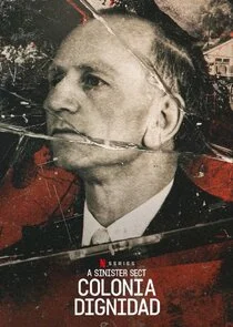 Plakat A Sinister Sect: Colonia Dignidad