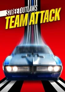 Affiche de Street Outlaws: No Prep Kings Team Attack