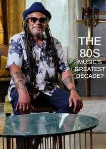 Plakat The 80s - Music's Greatest Decade?