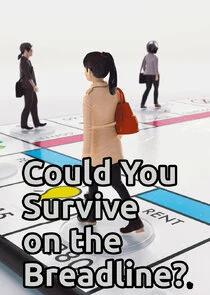 Affiche de Could You Survive on the Breadline?