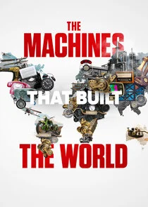 Machines That Built the World Poster