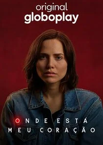 Affiche de Onde estÄ‚Ë‡ meu coraÄ‚Â§Ä‚Ĺo
