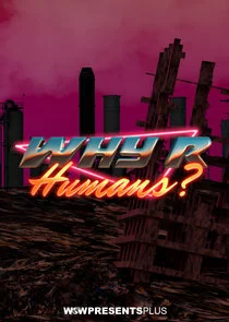 Plakat Why R Humans?