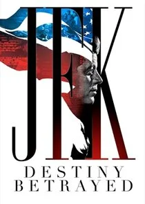 Poster di JFK: Destiny Betrayed