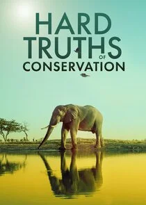 Affiche de Hard Truths of Conservation