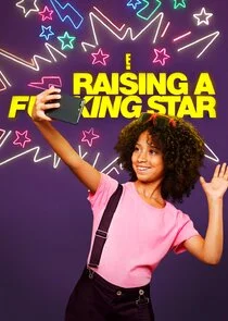 Poster di Raising a F***ing Star