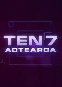 Ten 7 Aotearoa poster