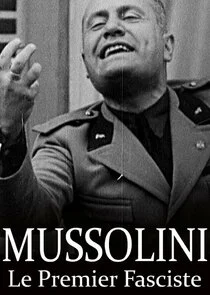 Poster di Mussolini: The First Fascist