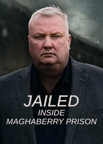 Jailed: Inside Maghaberry Prison poster