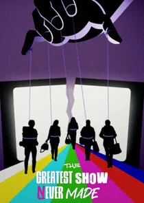 Poster di The Greatest Show Never Made