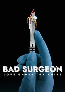 Bad Surgeon: Love Under the Knife poster