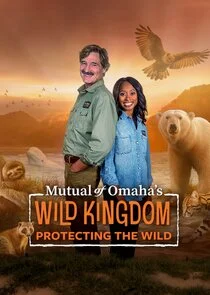 Mutual of Omaha's Wild Kingdom: Protecting the Wild poster