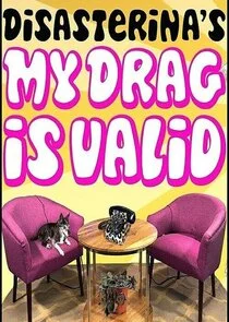 Poster di Disasterina's My Drag Is Valid