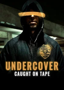 Undercover: Caught on Tape poster