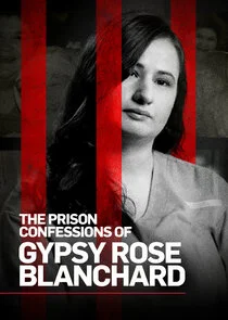 Poster di The Prison Confessions of Gypsy Rose Blanchard